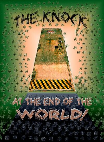 poster for new show - text says "The Knock At The End Of The World" and shows a closed door surrounded by tally marks